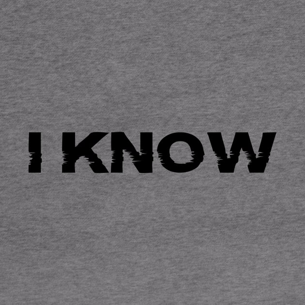 I Know by 101univer.s